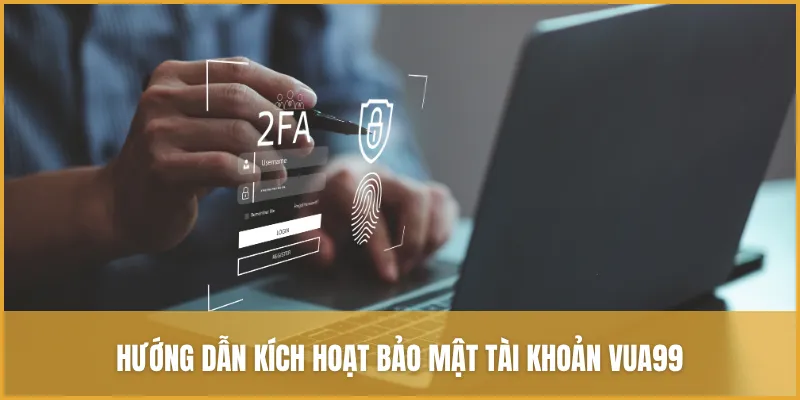 Hướng Dẫn đăng Nhập VUA99 An Toàn, Tránh Mất Tài Khoản