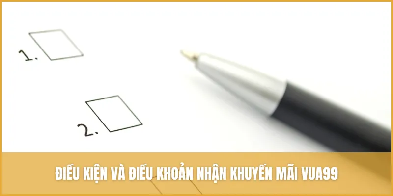 Khuyến Mãi VUA99 - Ngập Tràn ưu đãi Giá Trị Cho Thành Viên