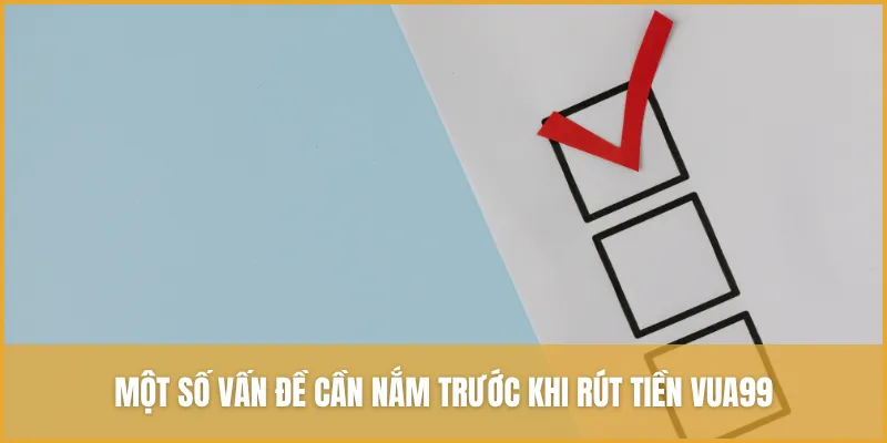 Hướng Dẫn Rút Tiền VUA99 Nhanh Chóng Và Tuyệt đối An Toàn