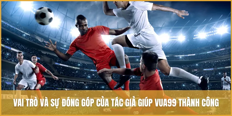 CEO - Tác Giả VUA99 Đăng Duy Và Hành Trình Lãnh đạo VUA99