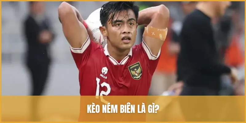 Kèo Ném Biên Là Gì? Cách đọc Hiểu Kèo Và Mẹo Chơi Hiệu Quả