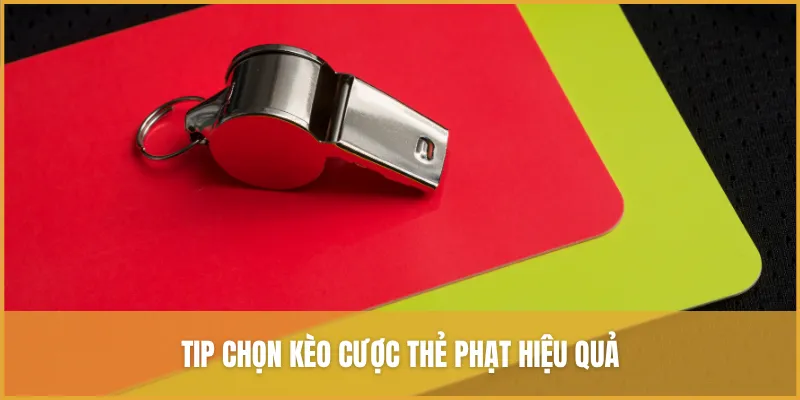 Kèo Thẻ Phạt Là Gì? Hướng Dẫn Luật Chơi Và Tip Cược Hiệu Quả